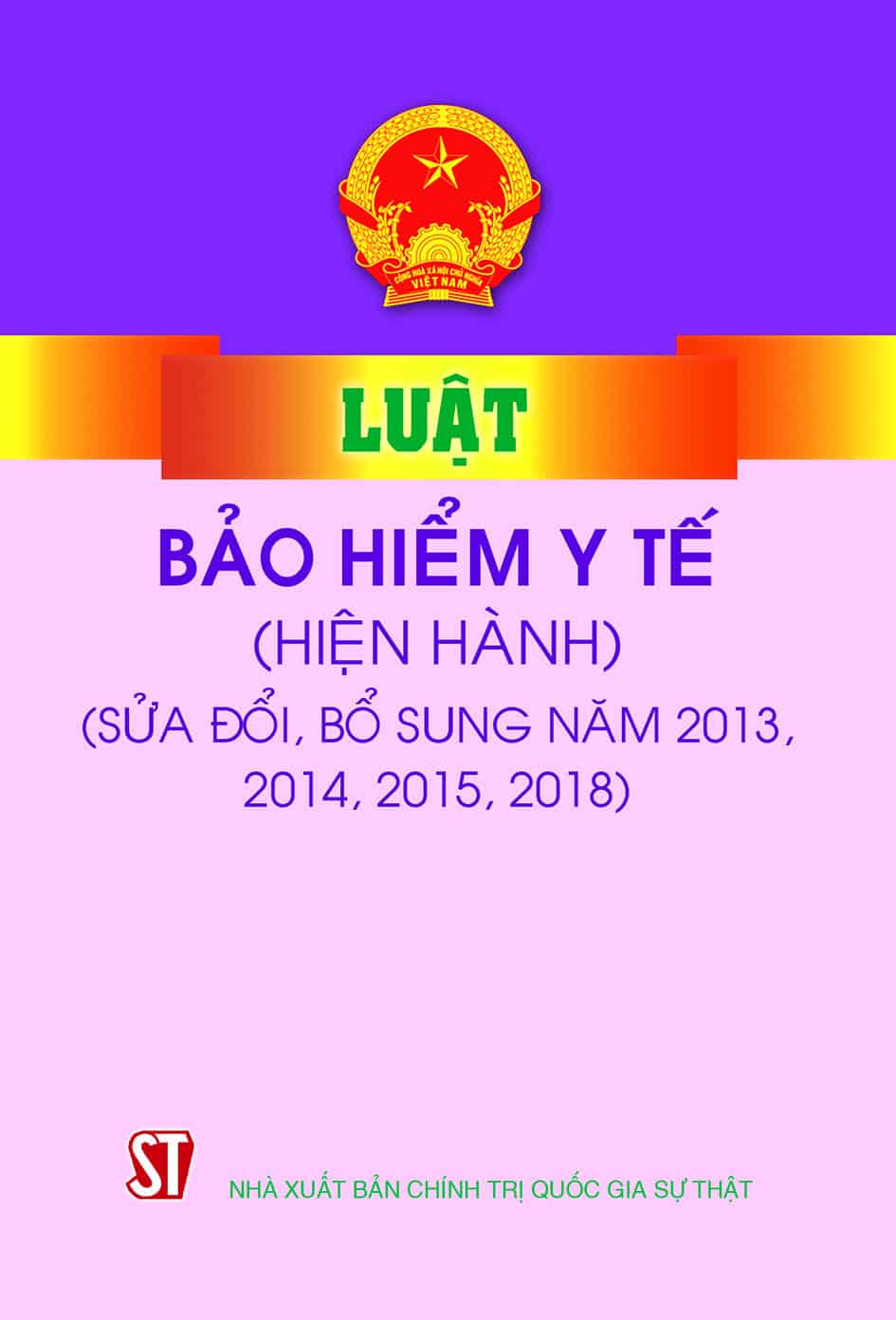Luật bảo hiểm y tế (hiện hành) (sửa đổi, bổ sung năm 2013, 2014, 2015, 2018)