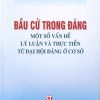 Bầu cử trong Đảng - Một số vấn đề lý luận và thực tiễn từ đại hội đảng ở cơ sở