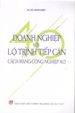 Doanh nghiệp với lộ trình tiếp cận Cách mạng công nghiệp 4.0