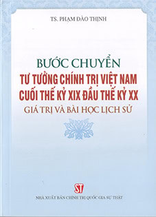 Bước chuyển tư tưởng chính trị Việt Nam cuối thế kỷ XIX đầu thế kỷ XX giá trị và bài học lịch sử