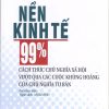 Nền kinh tế 99% cách thức chủ nghĩa xã hội vượt qua các cuộc khủng hoảng của chủ nghĩa tư bản