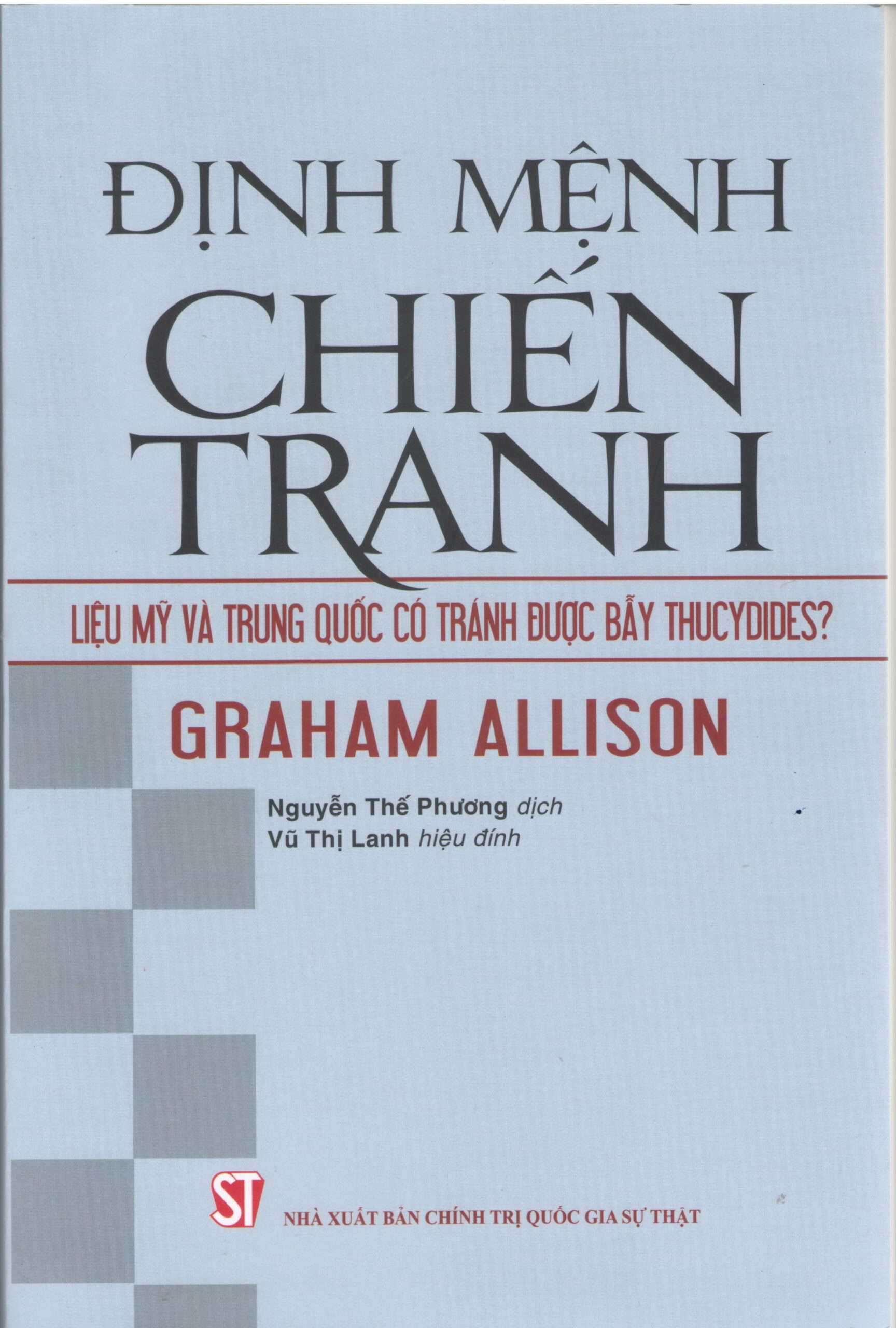 Định mệnh chiến tranh - Liệu mỹ và Trung Quốc có tránh được bẫy Thucydides?