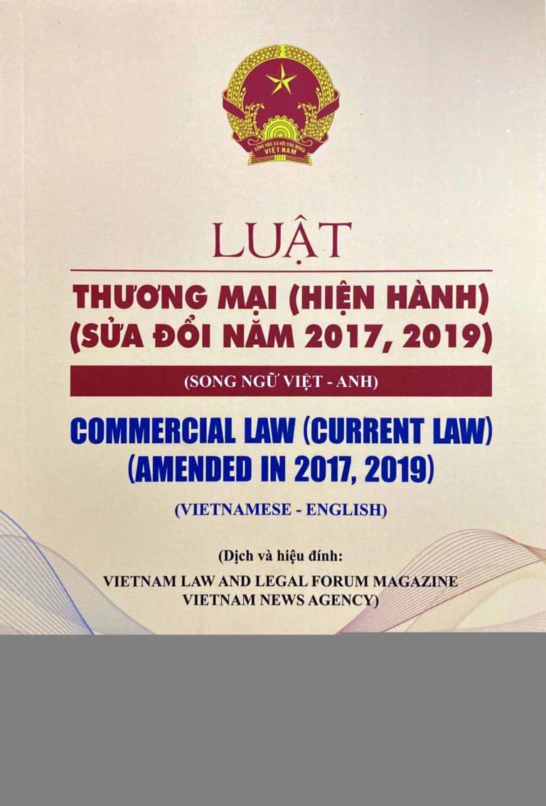 Luật Thương mại (hiện hành) (sửa đổi năm 2017,2019) (song ngữ Việt Anh)