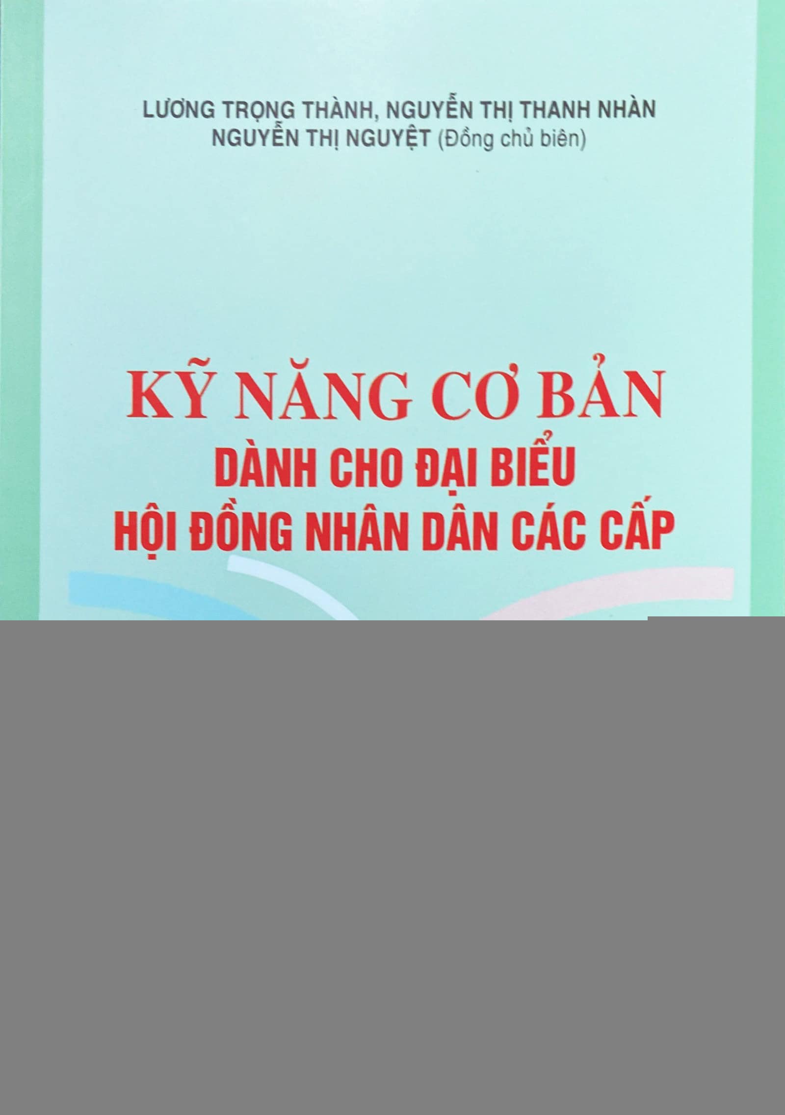 Kỹ năng cơ bản dành cho đại biểu Hội đồng nhân dân các cấp
