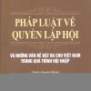 PHÁP LUẬT VỀ QUYỀN LẬP HỘI VÀ NHỮNG VẤN ĐỀ ĐẶT RA CHO VIỆT NAM TRONG QUÁ TRÌNH HỘI NHẬP (Sách chuyên khảo)