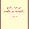KIỂM SOÁT QUYỀN LỰC NHÀ NƯỚC (Sách tham khảo, tái bản có sửa chữa, bổ sung)