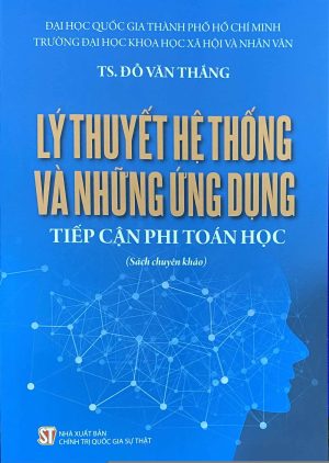 Lý thuyết hệ thống và những ứng dụng tiếp cận phi toán học (Sách chuyên khảo)