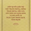 Kiên quyết, kiên trì đấu tranh phòng, chống tham nhũng, tiêu cực, góp phần xây dựng Đảng và nhà nước ta ngày càng trong sạch, vững mạnh (Bìa mềm)