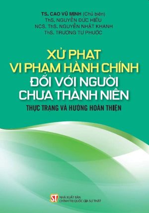 Xử phạt vi phạm hành chính đối với người chưa thành niên - Thực trạng và hướng hoàn thiện