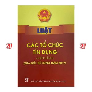 Luật Các tổ chức tín dụng (Hiện hành) (Sửa đổi, bổ sung năm 2017)