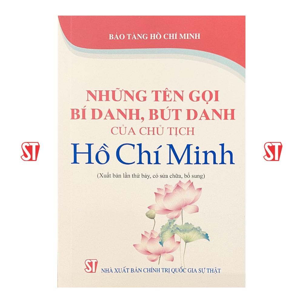 Những tên gọi bí danh, bút danh của Chủ tịch Hồ Chí Minh (Xuất bản lần thứ bảy, có sửa chữa, bổ sung)