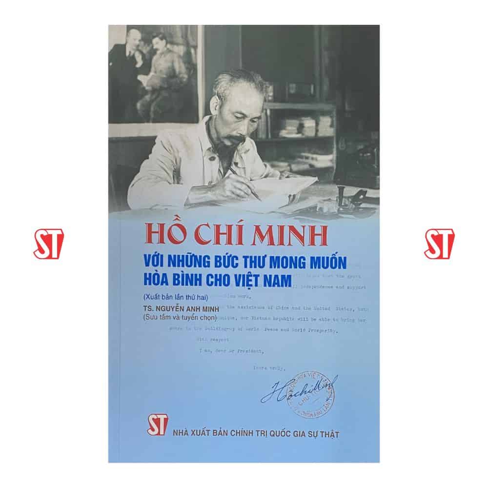 Hồ Chí Minh với những bức thư mong muốn hòa bình cho Việt Nam (Xuất bản lần thứ hai)