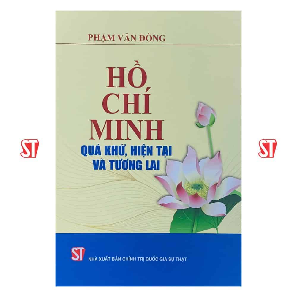 Hồ Chí Minh - Quá khứ, hiện tại và tương lai