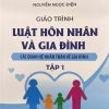 Giáo trình luật hôn nhân và gia đình - Các quan hệ nhân thân về gia đình tập 1
