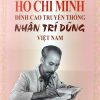 Hồ Chí Minh Đỉnh cao truyền thống Nhân Trí Dũng Việt Nam