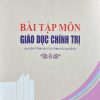 Bài tập môn Giáo dục chính trị ( chương trình đào tạo trình độ cao đẳng)