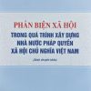 Phản biện xã hội trong quá trình xây dựng nhà nước pháp quyền xã hội chủ nghĩa Việt Nam