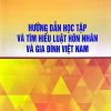 Hướng dẫn học tập và tìm hiểu luật hôn nhân và gia đình Việt Nam