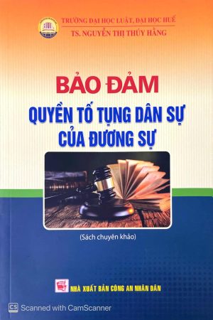 Bảo đảm quyền tố tụng dân sự của đương sự - NXB CAND
