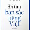 Đi tìm bản sắc Tiếng Việt (In lần thứ 4)