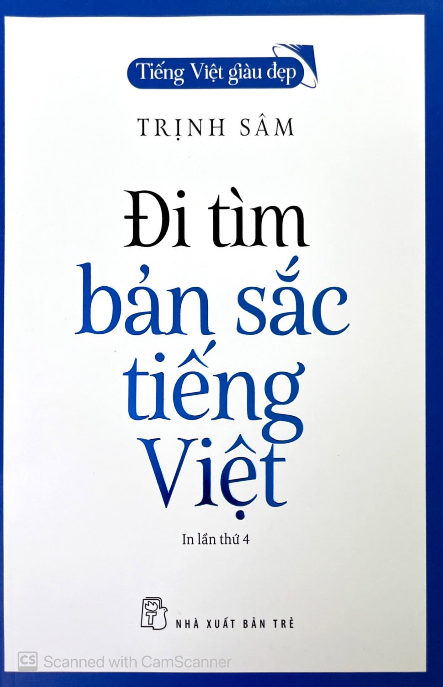 Đi tìm bản sắc Tiếng Việt (In lần thứ 4)
