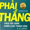 Đã chơi phải thắng - Cách xây dựng chiến lược thành công
