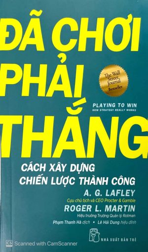 Đã chơi phải thắng - Cách xây dựng chiến lược thành công