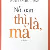 Nỗi oan thì, là, mà (In lần thứ 4)