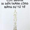 Con đường đi đến thành công bằng sự tử tế (In lần thứ 18)