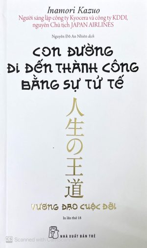 Con đường đi đến thành công bằng sự tử tế (In lần thứ 18)