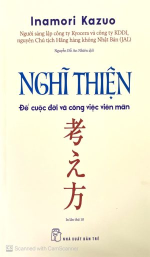 Nghĩ thiện để cuộc đời và công việc viên mãn (In lần thứ 10)