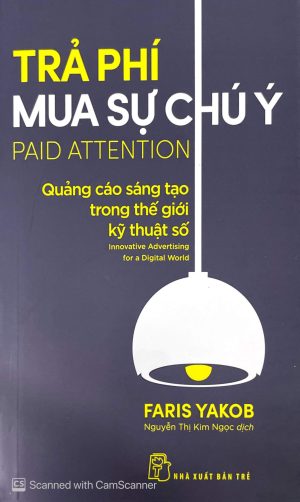 Trả phí mua sự chú ý - Quảng cáo sáng tạo trong thế giới kỹ thuật số