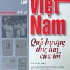 Việt Nam - Quê hương thứ hai của tôi
