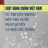 Luật hành chính Việt Nam từ truyền thống đến nhà nước pháp quyền xã hội chủ nghĩa