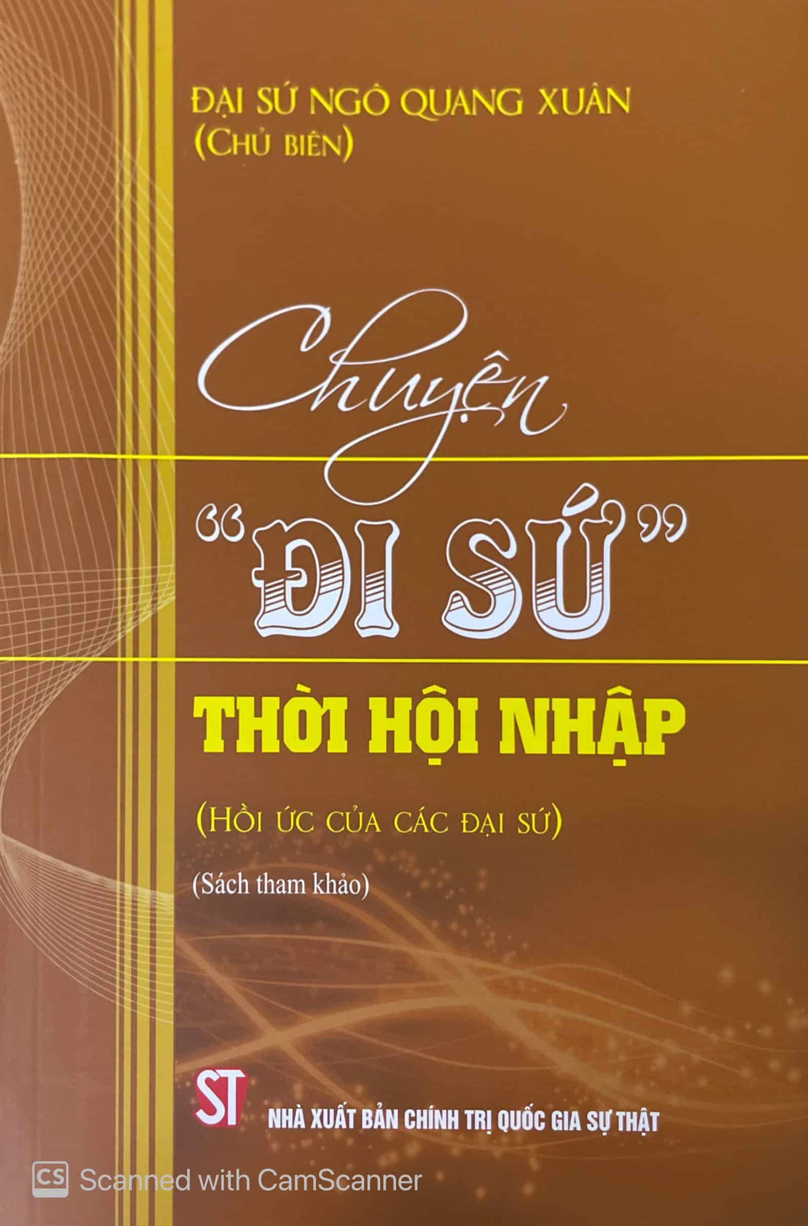Chuyện "Đi Sứ" thời hội nhập (Hồi ức của các Đại sứ) (sách tham khảo)