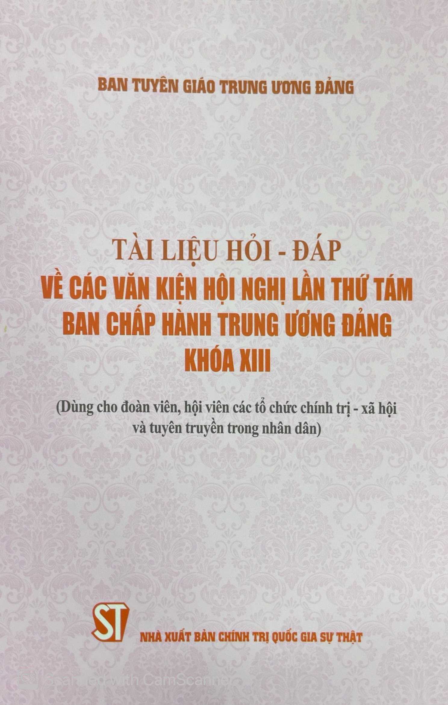 Tài liệu hỏi - đáp về các văn kiện hội nghị lần thứ tám Ban Chấp hành Trung ương Đảng khóa XIII (dùng cho đoàn viên, hội viên các tổ chức chính trị - xã hội và tuyên truyền trong nhân dân)