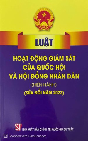 Luật hoạt động giám sát của Quốc hội và Hội đồng nhân dân (hiện hành) (sửa đổi năm 2023)