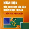 Nhận diện các thủ đoạn lừa đảo chiếm đoạt tài sản và biện pháp phòng ngừa
