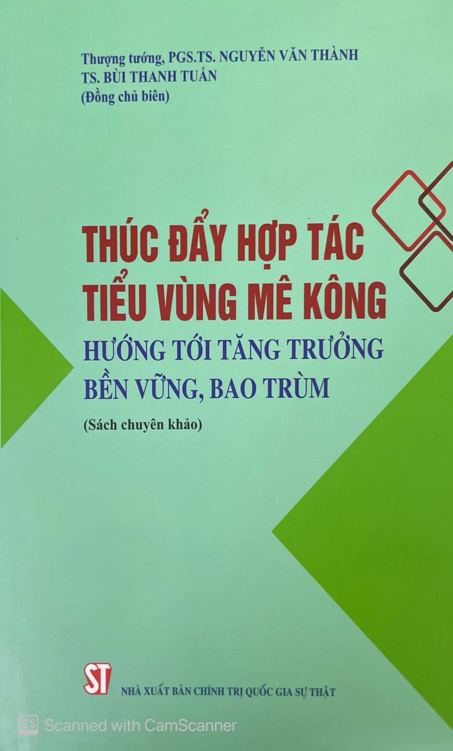 Thúc đẩy hợp tác tiểu vùng Mê Kông hướng tới tăng trưởng bền vững, bao trùm (sách chuyên khảo)