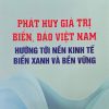 Phát huy giá trị biển, đảo Việt Nam hướng tới nền kinh tế biển xanh và bền vững
