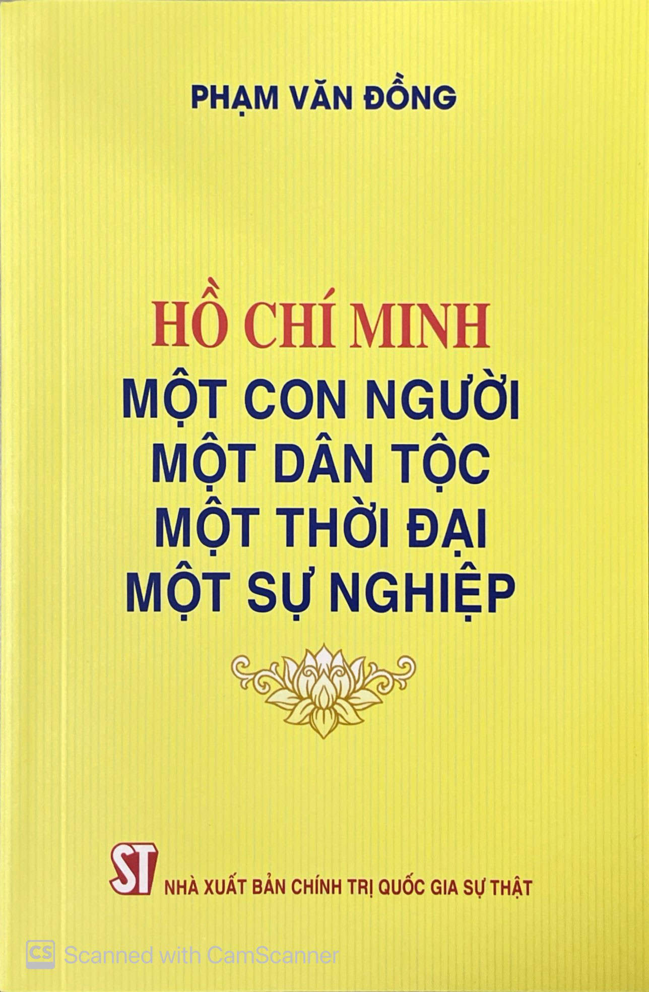 Hồ Chí Minh – một con người, một dân tộc, một thời đại, một sự nghiệp