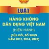 Luật hàng không dân dụng Việt Nam (hiện hành) (sửa đổi, bổ sung năm 2013, 2014, 2023)