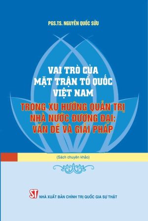 Vai trò của Mặt trận tổ quốc Việt Nam trong xu hướng quản trị nhà nước đương đại: vấn đề và giải pháp