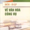 Hỏi - đáp về văn hóa công vụ