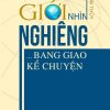 Thế giới nhìn nghiêng...bang giao kể chuyện