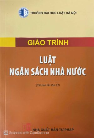Giáo trình luật ngân sách nhà nước (tái bản lần thứ 21)