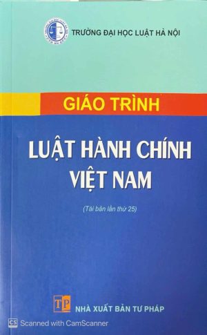 Giáo trình Luật Hành chính Việt Nam (Tái bản lần thứ 25)