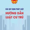 Các quy định pháp luật hướng dẫn luật cư trú