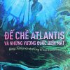 Đế chế Atlantis và những vương quốc biến mất