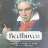 Beethoven Nhà soạn nhạc cổ điển vĩ đại thế giới